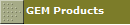 GEM Products